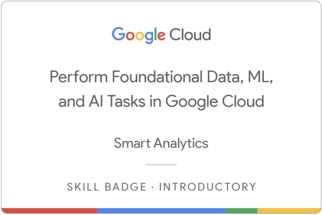 Certificate — Perform Foundational Data, ML, and AI Tasks in Google Cloud